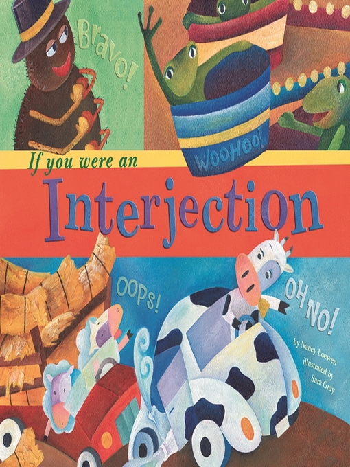 Title details for If You Were an Interjection by Nancy Loewen - Wait list